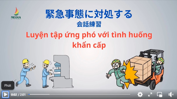 緊急事態に対処する会話練習 - Luyện tập hội thoại ứng phó tình huống khẩn cấp